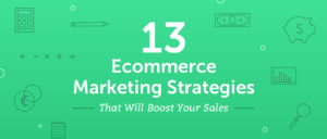 Read more about the article 13 Marketing Tips to Boost E-commerce Sales