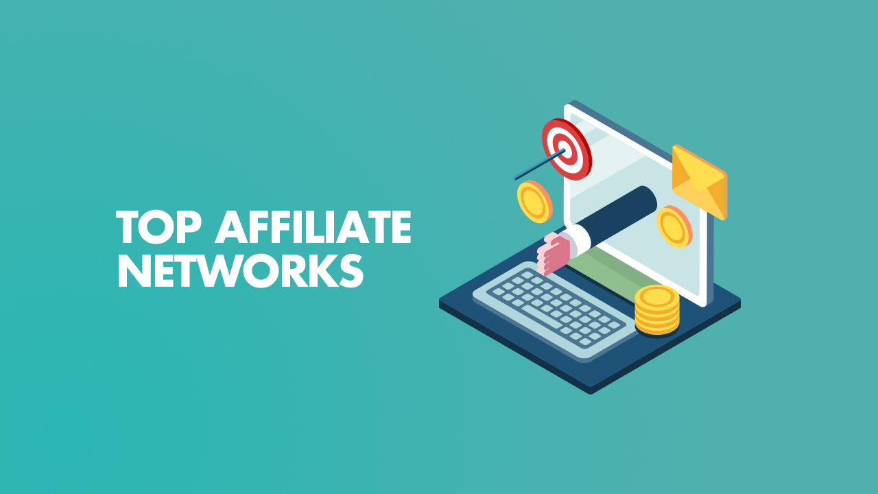 You are currently viewing Best 9 Affiliate Networks To Make Money Online in 2022