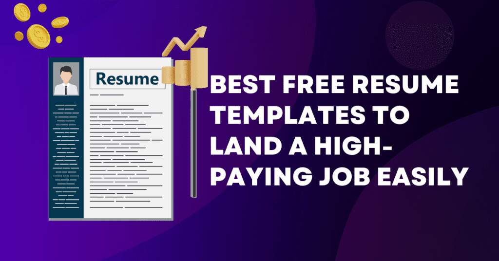 Best Free Resume Templates to Land a High-Paying Job Easily