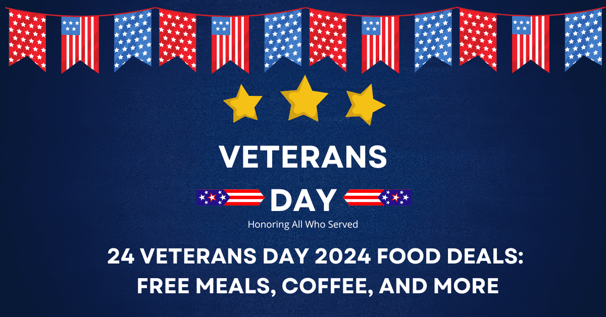 You are currently viewing 24 Veterans Day 2024 Food Deals: Free Meals, Coffee, and More